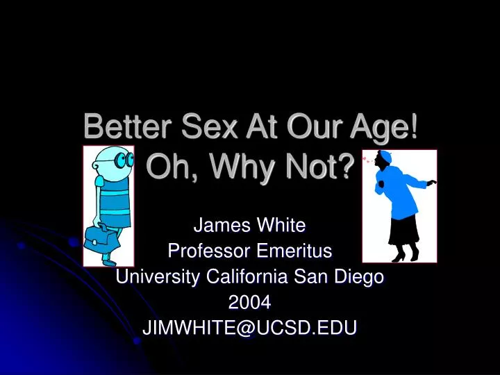 better sex at our age oh why not
