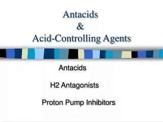 Antacids &amp; Acid-Controlling Agents