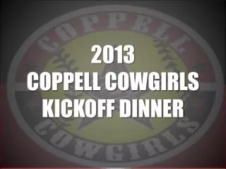 2013 COPPELL COWGIRLS KICKOFF DINNER