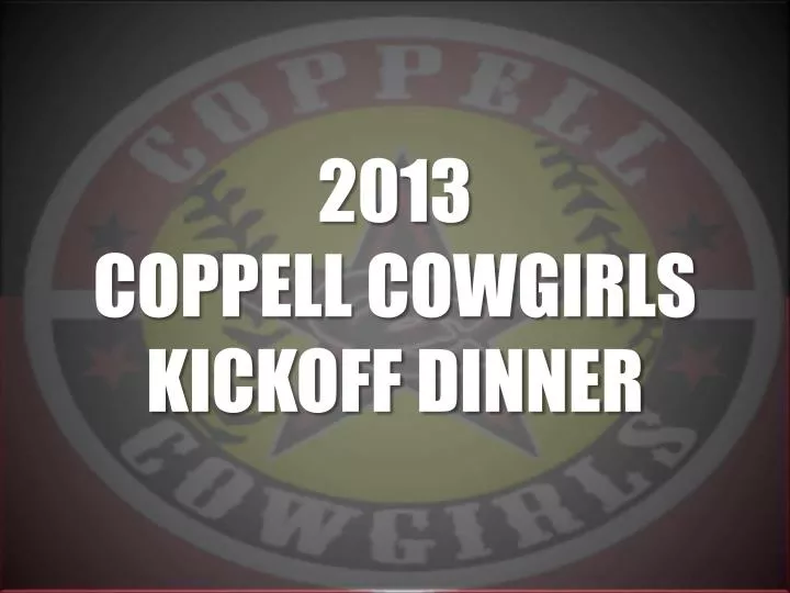 2013 coppell cowgirls kickoff dinner