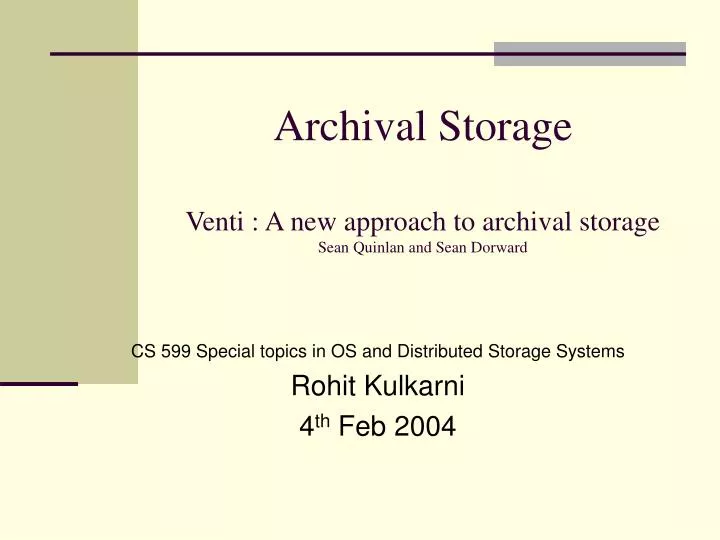archival storage venti a new approach to archival storage sean quinlan and sean dorward