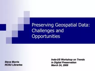 Preserving Geospatial Data: Challenges and Opportunities