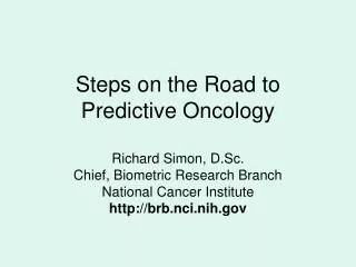 Steps on the Road to Predictive Oncology