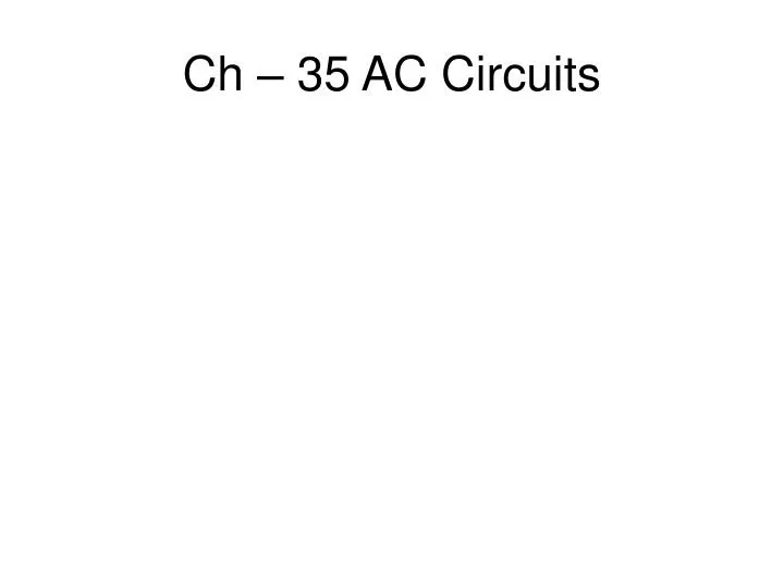 ch 35 ac circuits