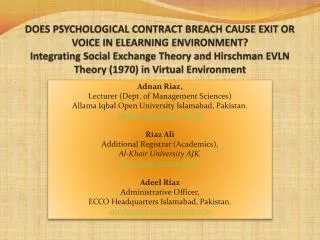 Adnan Riaz , Lecturer (Dept. of Management Sciences) Allama Iqbal Open University Islamabad, Pakistan. adnan_riaz@aiou.