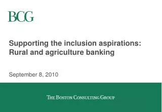 Supporting the inclusion aspirations: Rural and agriculture banking