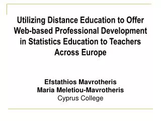 Utilizing Distance Education to Offer Web-based Professional Development in Statistics Education to Teachers Across Euro