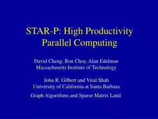 STAR-P: High Productivity Parallel Computing
