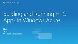 Building and Running HPC Apps in Windows Azure