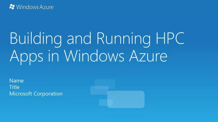 building and running hpc apps in windows azure