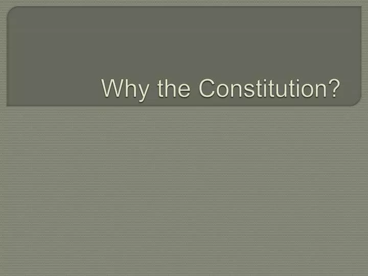why the constitution