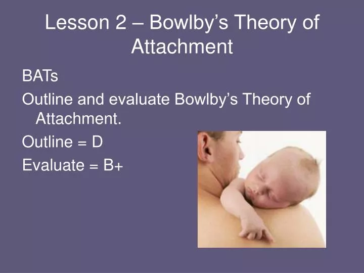 lesson 2 bowlby s theory of attachment
