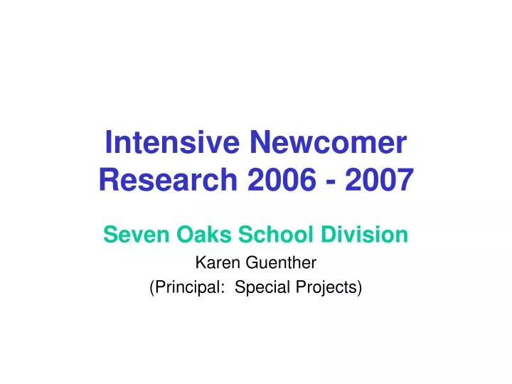 intensive newcomer research 2006 2007