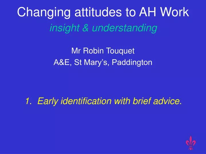 changing attitudes to ah work insight understanding