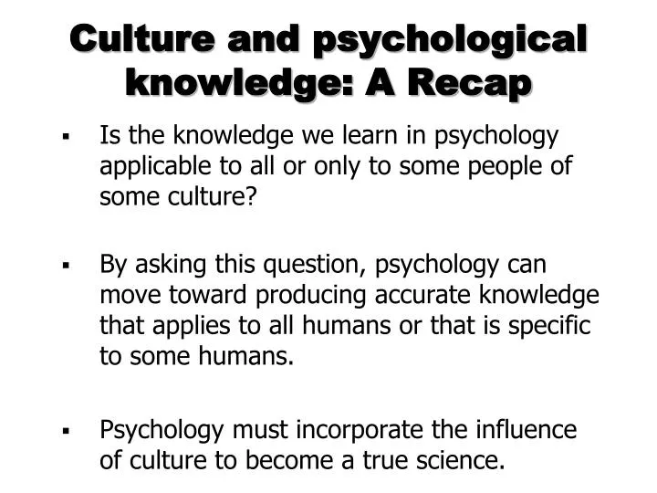 culture and psychological knowledge a recap