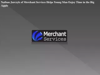 Nathan Jurczyk of Merchant Services Helps Young Man Enjoy
