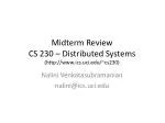 Midterm Review CS 230 – Distributed Systems (http://www.ics.uci.edu/~cs230)