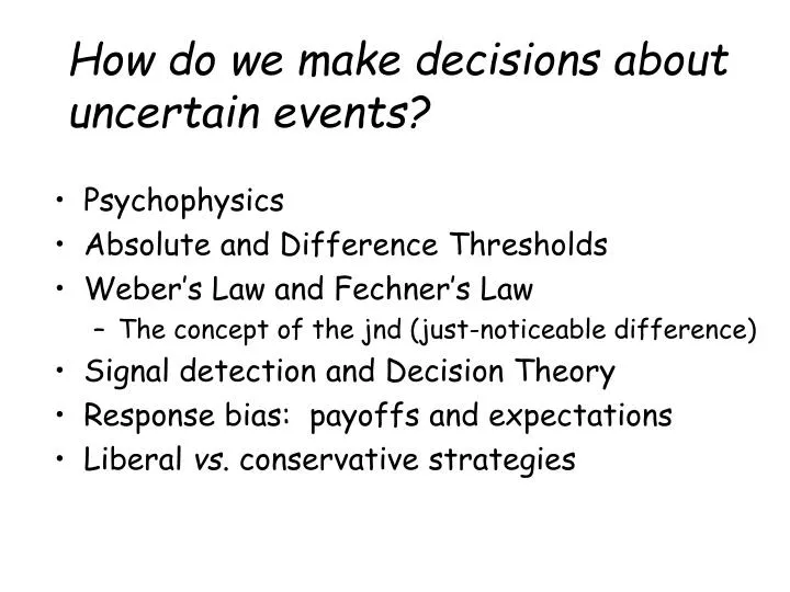 how do we make decisions about uncertain events