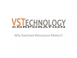 Why Switched Reluctance Motors?