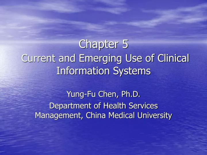 chapter 5 current and emerging use of clinical information systems