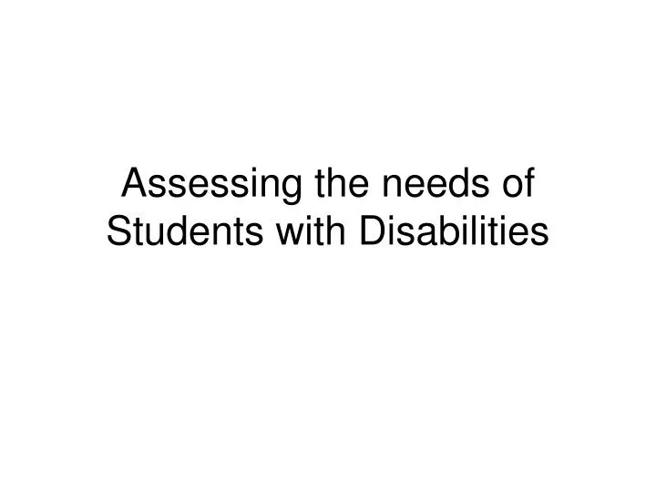 assessing the needs of students with disabilities