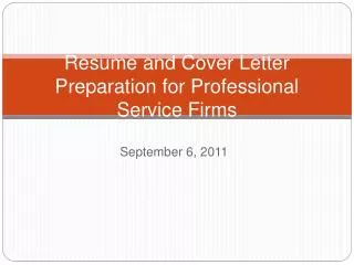 Resume and Cover Letter Preparation for Professional Service Firms
