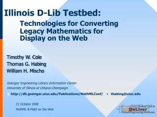 Illinois D-Lib Testbed: Technologies for Converting 	Legacy Mathematics for 	Display on the Web
