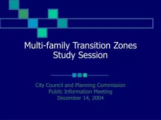 Multi-family Transition Zones Study Session