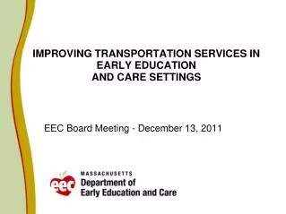 IMPROVING TRANSPORTATION SERVICES IN EARLY EDUCATION AND CARE SETTINGS