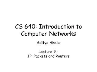 CS 640: Introduction to Computer Networks