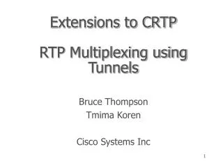Extensions to CRTP RTP Multiplexing using Tunnels