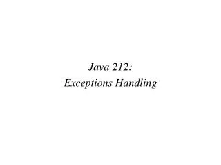 Java 212: Exceptions Handling