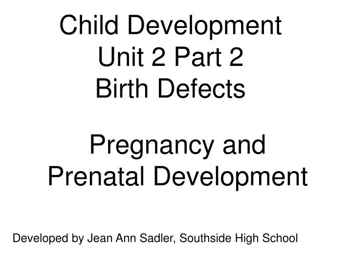 child development unit 2 part 2 birth defects