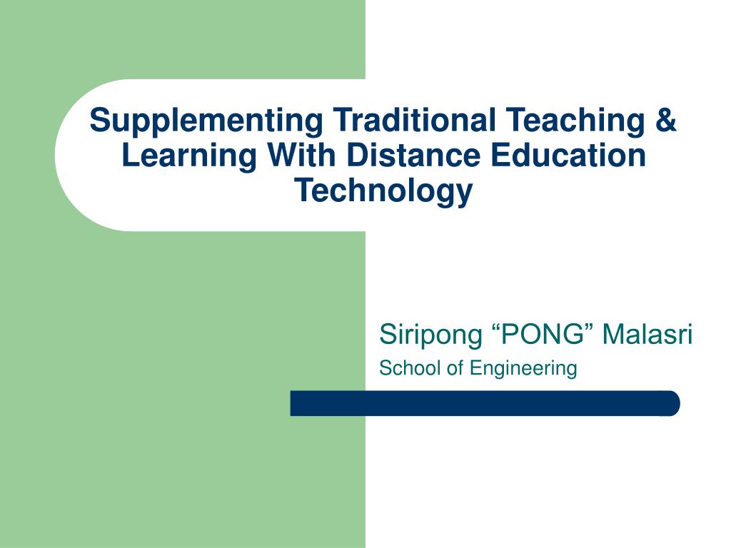 PPT - Supplementing Traditional Teaching & Learning With Distance ...