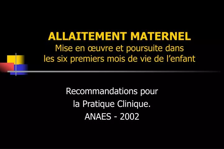 allaitement maternel mise en uvre et poursuite dans les six premiers mois de vie de l enfant