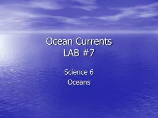 Ocean Currents LAB #7