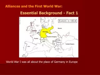 Alliances and the First World War: Essential Background - Fact 1