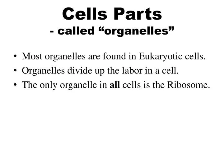 cells parts called organelles