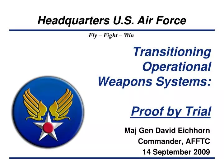 transitioning operational weapons systems proof by trial