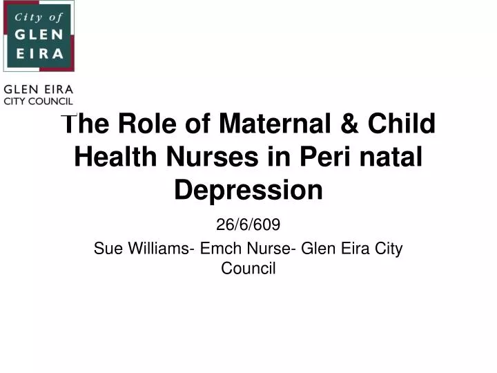 the role of maternal child health nurses in peri natal depression