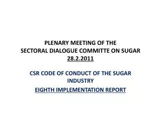 PLENARY MEETING OF THE SECTORAL DIALOGUE COMMITTE ON SUGAR 28.2.2011