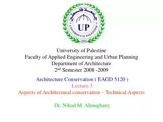 University of Palestine Faculty of Applied Engineering and Urban Planning Department of Architecture 2 nd Semester 2008