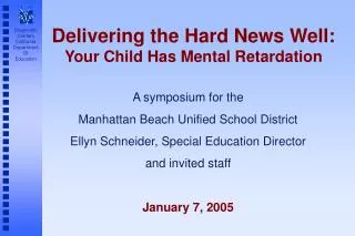 Delivering the Hard News Well: Your Child Has Mental Retardation