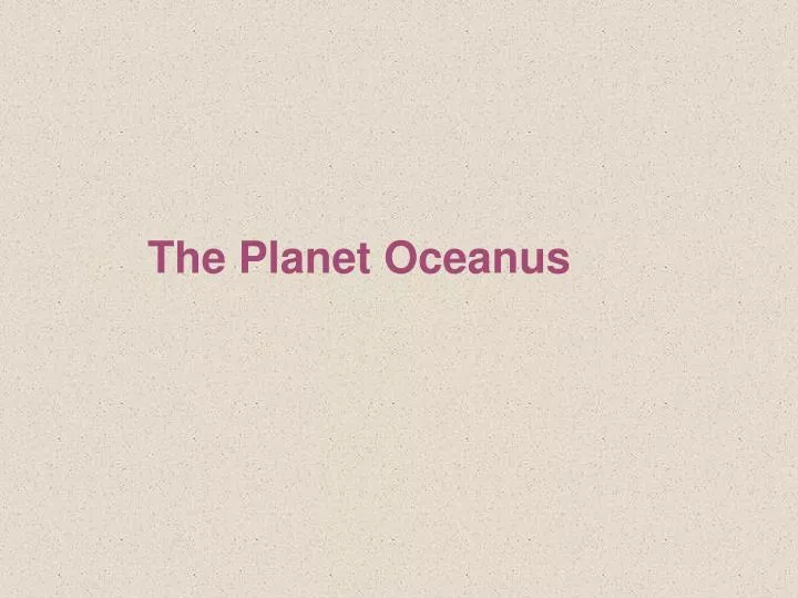 the planet oceanus