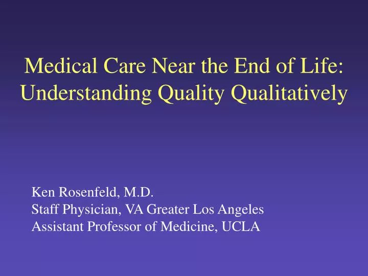 medical care near the end of life understanding quality qualitatively