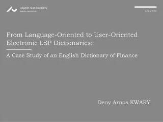 From Language-Oriented to User-Oriented Electronic LSP Dictionaries: