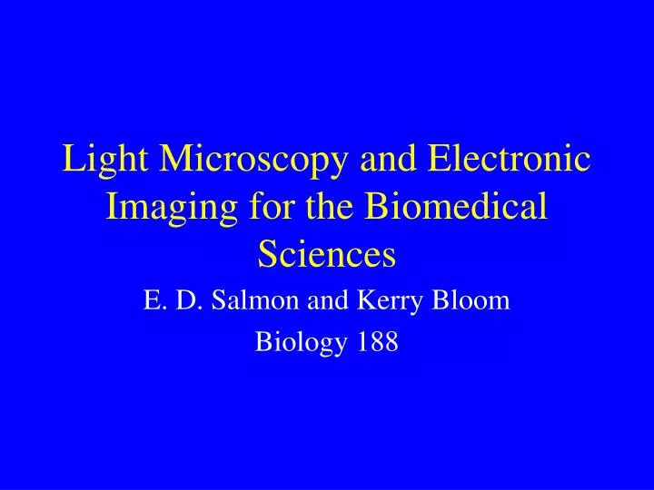light microscopy and electronic imaging for the biomedical sciences