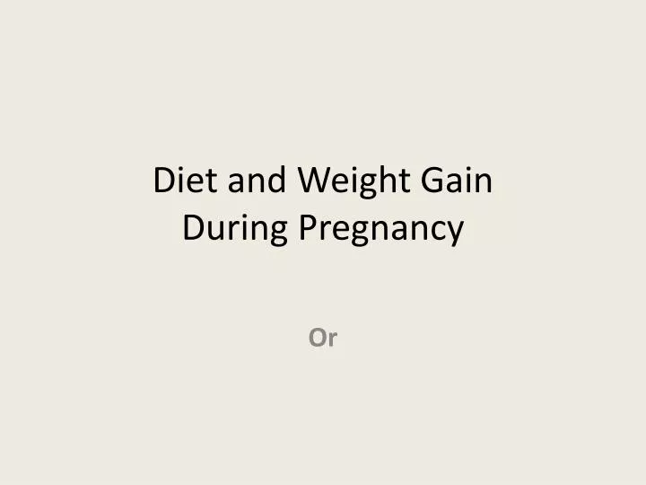 diet and weight gain during pregnancy