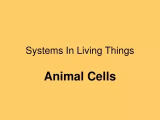 Systems In Living Things