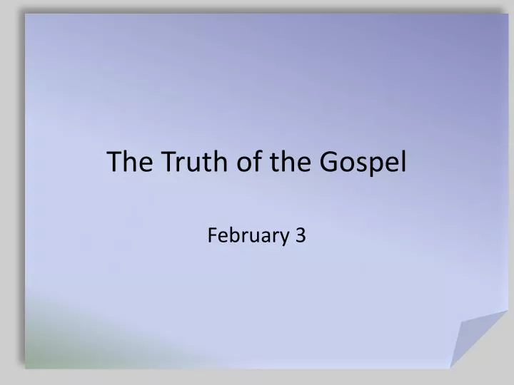 the truth of the gospel